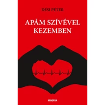 Apám szívével kezemben