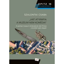 Hát atyámfia a muzeum nem komédia