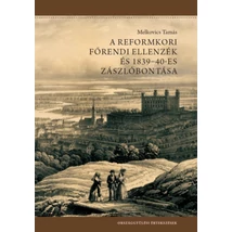 A reformkori főrendi ellenzék és 1839-40-es zászlóbontása