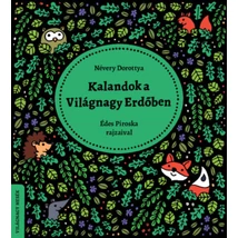 Kalandok a Világnagy Erdőben