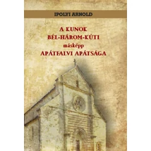 A kunok bél-három-kúti másképp apátfalvi apátsága