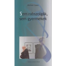 Sem rabszolgák, sem gyermekek