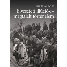 Elvesztett illúziók - megtalált történelem