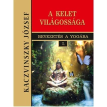 Kelet világossága - Bevezetés a yogába I.