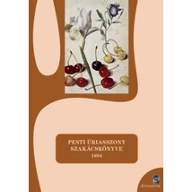 Pesti úriasszony szakácskönyve - 1894