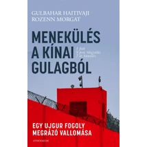 Menekülés a kínai Gulagból