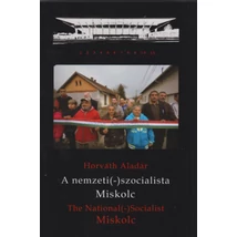A nemzeti (-) szocialista Miskolc