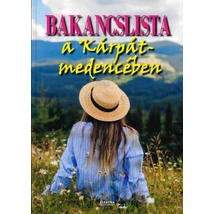 Bakancslista a Kárpát-medencében
