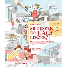 Mi leszek, ha nagy leszek?