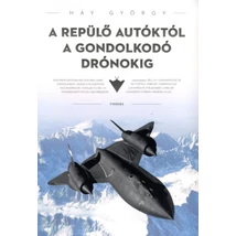 A repülő autóktól a gondolkodó drónokig