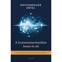 A kvantummechanikán innen és túl