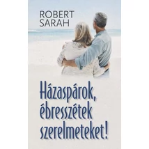 Házaspárok, ébresszétek szerelmeteket!
