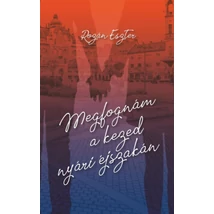 Megfognám a kezed nyári éjszakán