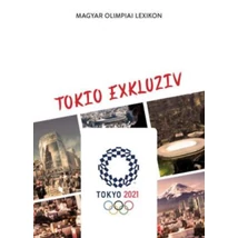 Magyar Olimpiai Lexikon - Tokio Exkluziv