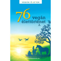 76 Vegán élettörténet 2.