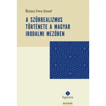 A szürrealizmus története a magyar irodalmi mezőben