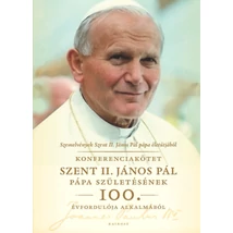 Szemelvények Szent II. János Pál pápa életútjából