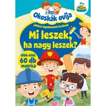 Okoskák ovija - Mi leszek ha nagy leszek?