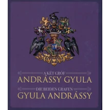 A két gróf Andrássy Gyula - Die Beiden Grafen Gyula Andrássy
