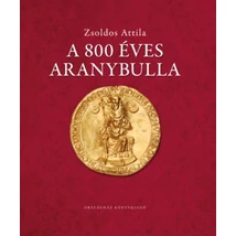 A 800 éves Aranybulla