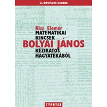 Matematikai kincsek Bolyai János kéziratos hagyatékából
