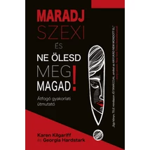 Maradj szexi és ne ölesd meg magad!