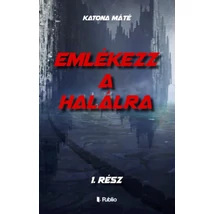 Emlékezz a halálra 1. rész