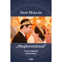 "Megkoronáztad"