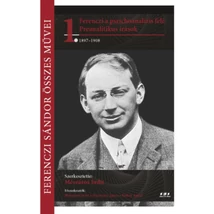 Ferenczi Sándor összes művei 1.