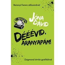 Dééévid, aranyapám!