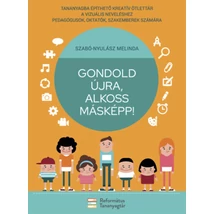 Gondold újra, alkoss másképp!
