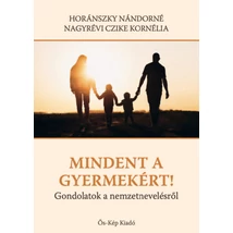 Mindent a gyermekért!
