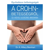 Gyulladásos bélbetegségek - A Crohn-betegségről és a kólitisz ulcerózáról mindenkinek