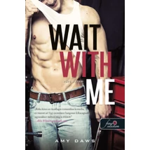 Wait With Me - Várj velem