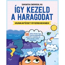 Így kezeld a haragodat - munkafüzet gyerekeknek