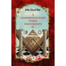A szabadkőművesség titkos hagyománya II