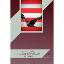 A magyar honfoglalás mítoszai