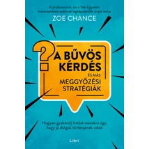 A bűvös kérdés és más meggyőzési stratégiák