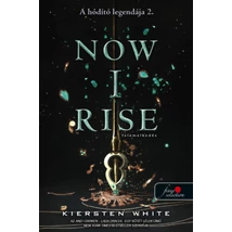 Now I Rise - Felemelkedés