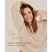Siker a mosoly mögött - Mutatom, hogyan csináld