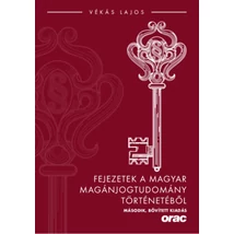 Fejezetek a magyar magánjogtudomány történetéből