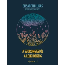 A szorongástól a lelki békéig