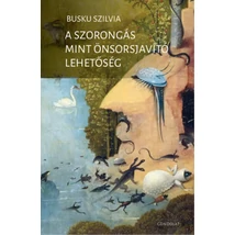 A szorongás mint önsorsjavító lehetőség