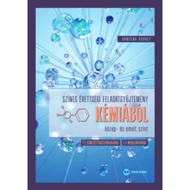 Színes érettségi feladatgyűjtemény kémiából - közép- és emelt szint