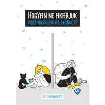 Hogyan ne akarjuk visszaszerezni az exünket?