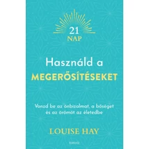 Használd a megerősítéseket