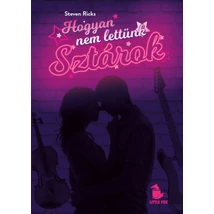 Hogyan nem lettünk sztárok