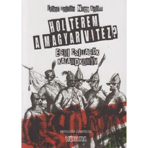 Hol terem a magyar vitéz?