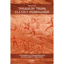 Társadalom, trauma és a szelf viszontagságai