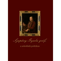 Szapáry Gyula gróf, a sokoldalú politikus